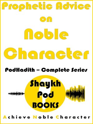 cover image of Prophetic Advice on Noble Character